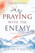 Praying with the Enemy (HARDCOVER)