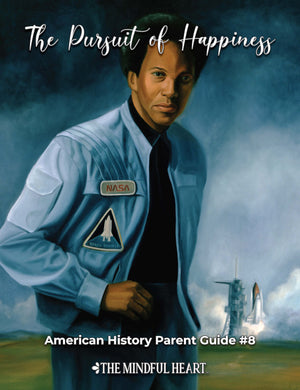 American History Parent Guide #8: The Pursuit of Happiness