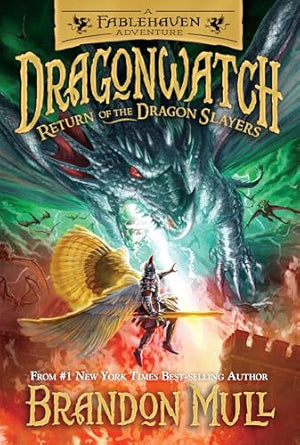 Return of the Dragon Slayers (Dragonwatch, Book 5) HARDCOVER