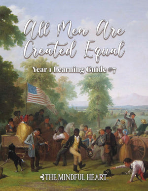 American History Student Learning Guide #7: All Men are Created Equal