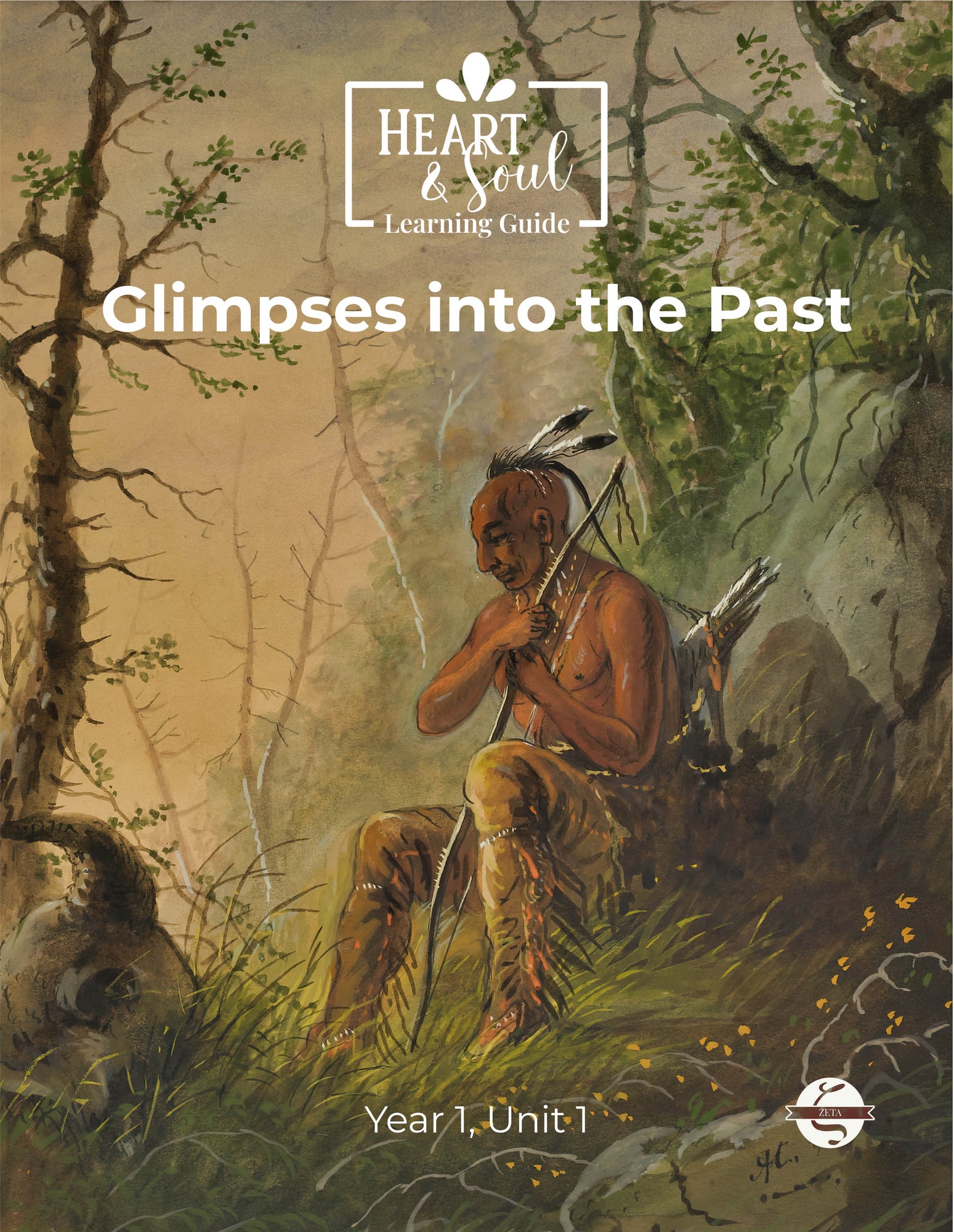 Zeta Heart & Soul Learning Guide: Glimpses into the Past (AH Collection 1)
